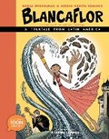 Cover: Blancaflor, The Hero with Secret Powers: A Folktale from Latin America - Toon Books