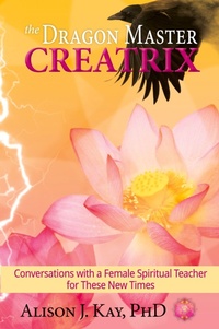Enlarge image Cover: The Dragon Master Creatrix - Documeant Publishing