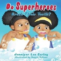 Cover: Do Superheroes Brush Their Teeth? - Two Girls and a Reading Corner