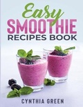 Cover: Easy Smoothie Recipes Book - Booksizonia