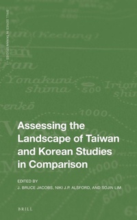 Enlarge image Cover: Assessing the Landscape of Taiwan and Korean Studies in Comparison - Brill