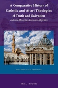 Cover: A Comparative History of Catholic and As'ari Theologies of Truth and Salvation - Brill