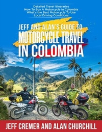 Abbildung von: Jeff and Alan's Guide To Motorcycle Travel In Colombia - Starfire One LLC