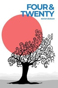 Enlarge image Cover: Four and Twenty - Daniel Dickson