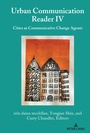 Cover: Urban Communication Reader IV - Peter Lang Verlag