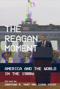 Cover: The Reagan Moment - Cornell University Press