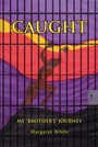 Cover: Caught - Page Publishing, Inc.