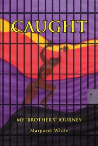 Enlarge image Cover: Caught - Page Publishing, Inc.