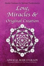 Cover: Love, Miracles & Original Creation - World of Empowerment