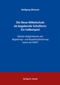 Cover: Die Neue Mittelschule als begabende Schulform: Ein Fallbeispiel - Kovac, Dr. Verlag