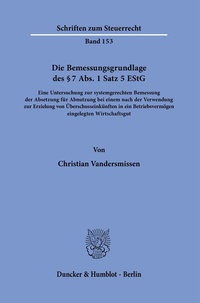 Abbildung von: Die Bemessungsgrundlage des § 7 Abs. 1 Satz 5 EStG. - Duncker & Humblot