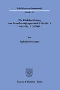Cover: Die R&uuml;ckabwicklung von Erwerbsvorg&auml;ngen nach &sect; 16 Abs. 1 und Abs. 2 GrEStG. - Duncker & Humblot