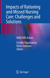 Enlarge image Cover: Impacts of Rationing and Missed Nursing Care: Challenges and Solutions - Springer