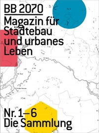 Abbildung von: BB2070 Magazin für Städtebau und urbanes Leben - Wasmuth Verlag GmbH