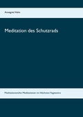 Cover: Meditation des Schutzrads - BoD - Books on Demand