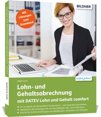 Abbildung von: Lohn- und Gehaltsabrechnung mit DATEV Lohn und Gehalt comfort - BILDNER Verlag