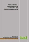 Cover: Lebenszyklusmanagement f&uuml;r Bauwerke der Verkehrsinfrastruktur - Fachverlag NW in Carl Ed. Sch&uuml;nemann KG