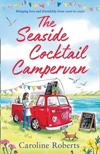 Abbildung von: The Seaside Cocktail Campervan - HarperCollins