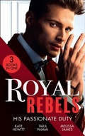 Cover: Royal Rebels: His Passionate Duty - HarperCollins