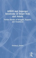 Cover: ADHD and Asperger Syndrome in Smart Kids and Adults - Routledge
