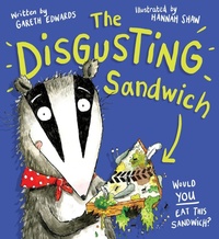 Enlarge image Cover: The Disgusting Sandwich - Alison Green Books