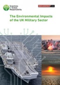 Cover: The Environmental Impacts of the UK Military Sector - Scientists for Global Responsibility (SGR)