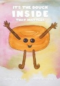 Cover: It's The Dough Inside That Matters - Outfox Prevention LLC