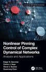 Cover: Nonlinear Pinning Control of Complex Dynamical Networks - CRC Press
