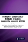 Cover: Community Empowerment through Research, Innovation and Open Access - Routledge