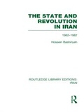 Cover: The State and Revolution in Iran (RLE Iran D) - Routledge