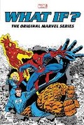Cover: What If?: The Original Marvel Series Omnibus Vol. 1 Spider-Man/Fantastic Spider-Man/Fantastic Four Cover - Marvel Comics