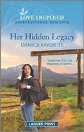Cover: Her Hidden Legacy - Love Inspired Larger Print