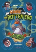 Cover: The Goose that Laid the Rotten Egg - Raintree