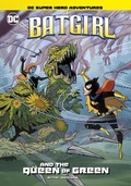 Cover: Batgirl and the Queen of Green - Raintree
