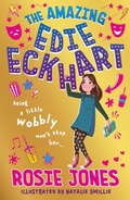 Cover: The Amazing Edie Eckhart: The Amazing Edie Eckhart - Hodder Children's Books