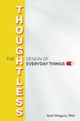Cover: Thoughtless Design of Everyday Things - J. Ross Publishing
