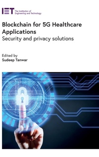 Abbildung von: Blockchain for 5G Healthcare Applications - Institution of Engineering and Technology