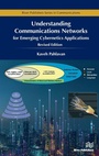 Cover: Understanding Communications Networks - for Emerging Cybernetics Applications - River Publishers