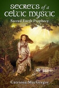 Cover: Secrets of a Celtic Mystic - Catriona MacGregor