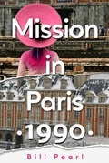 Cover: Mission in Paris 1990 - Fifty Years Late Publishing