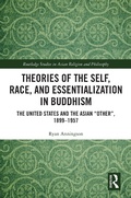 Cover: Theories of the Self, Race, and Essentialization in Buddhism - Routledge