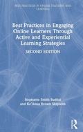 Cover: Best Practices in Engaging Online Learners Through Active and Experiential Learning Strategies - Routledge