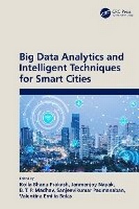 Enlarge image Cover: Big Data Analytics and Intelligent Techniques for Smart Cities - CRC Press