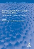 Cover: The Communist Parties of Italy, France and Spain - Routledge