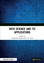 Cover: Data Science and Its Applications - Chapman & Hall/CRC