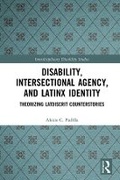 Cover: Disability, Intersectional Agency and Latinx Identity - Routledge