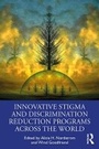 Cover: Innovative Stigma and Discrimination Reduction Programs Across the World - Routledge