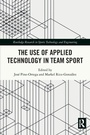 Cover: The Use of Applied Technology in Team Sport - Routledge