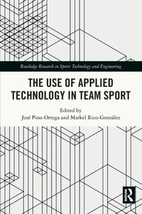 Enlarge image Cover: The Use of Applied Technology in Team Sport - Routledge