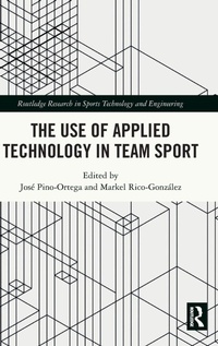 Enlarge image Cover: The Use of Applied Technology in Team Sport - Routledge